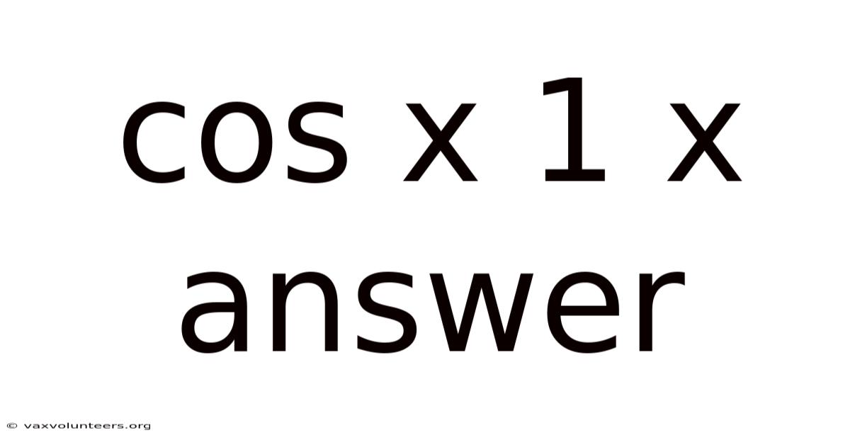 Cos X 1 X Answer