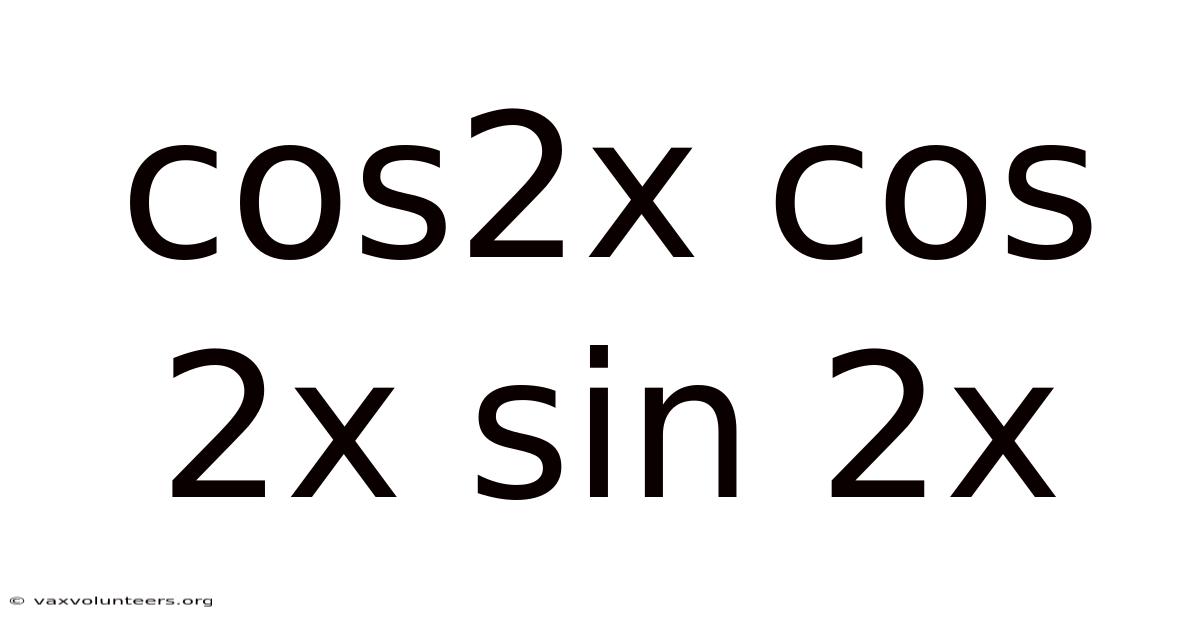 Cos2x Cos 2x Sin 2x
