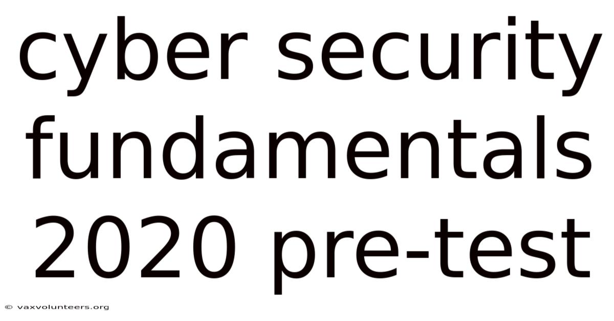 Cyber Security Fundamentals 2020 Pre-test