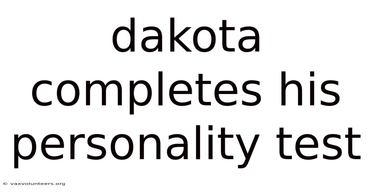 Dakota Completes His Personality Test