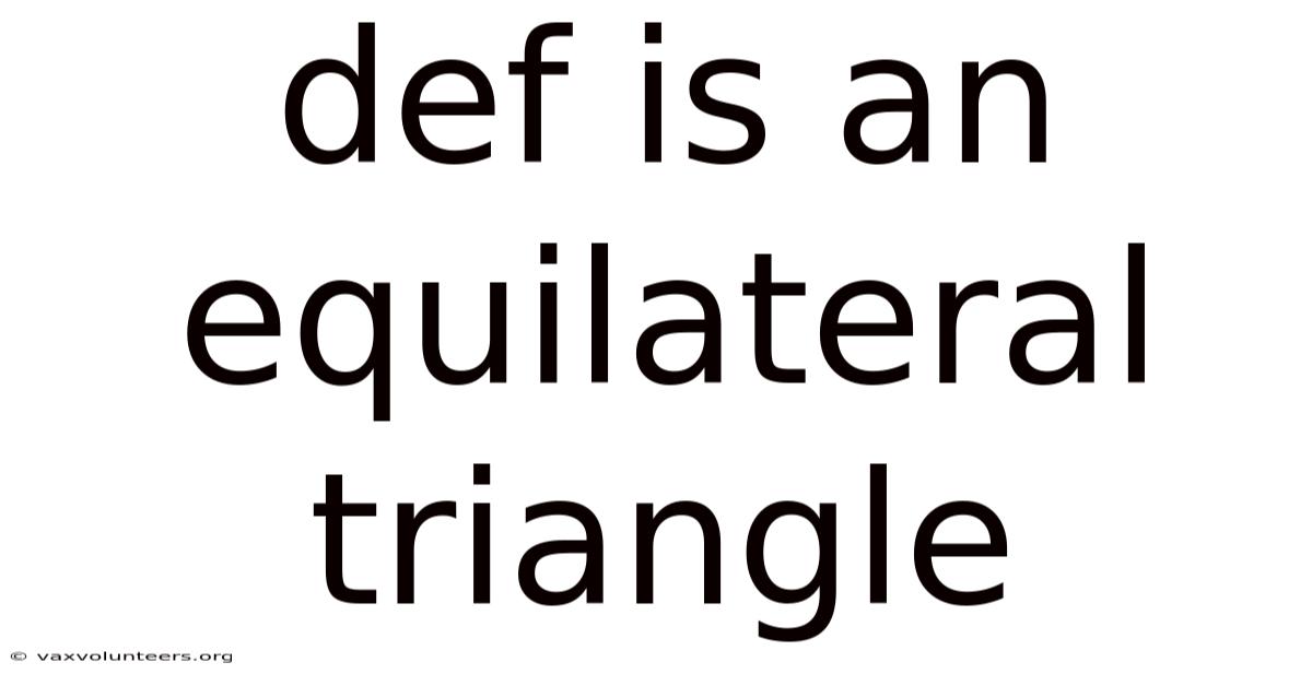 Def Is An Equilateral Triangle