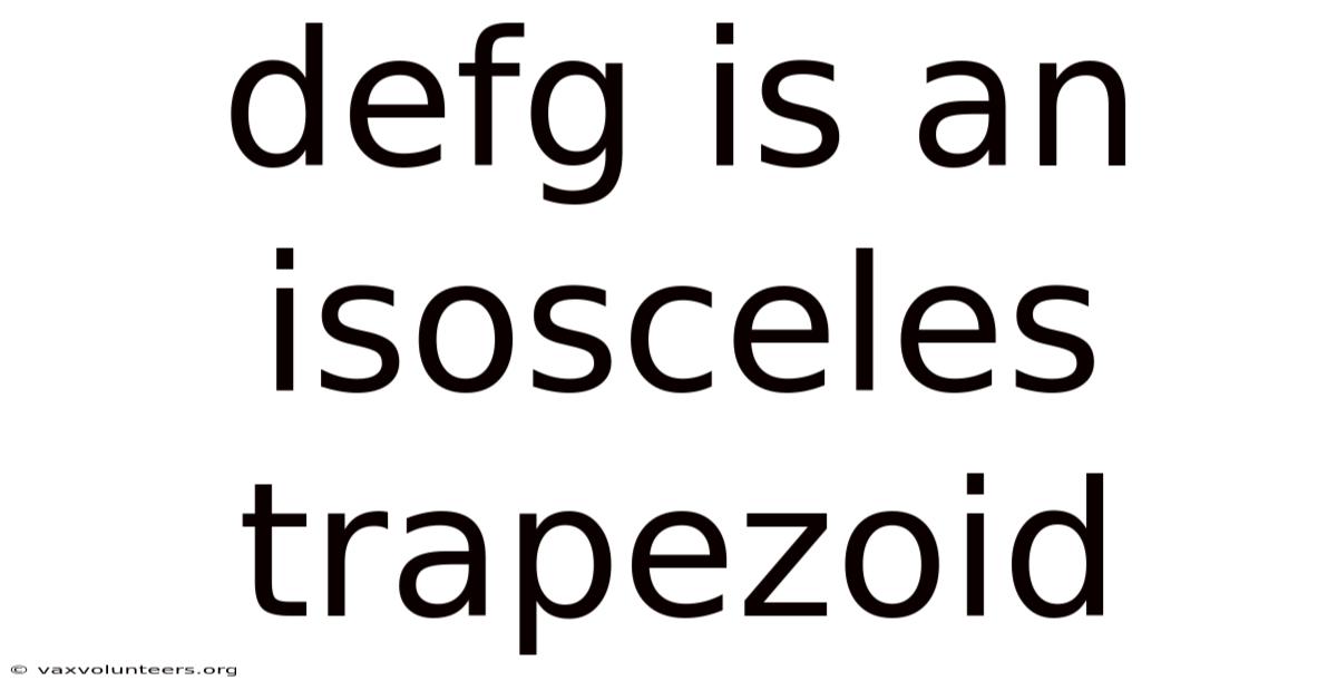 Defg Is An Isosceles Trapezoid