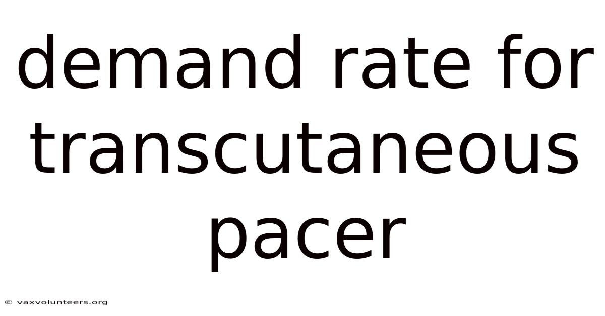 Demand Rate For Transcutaneous Pacer