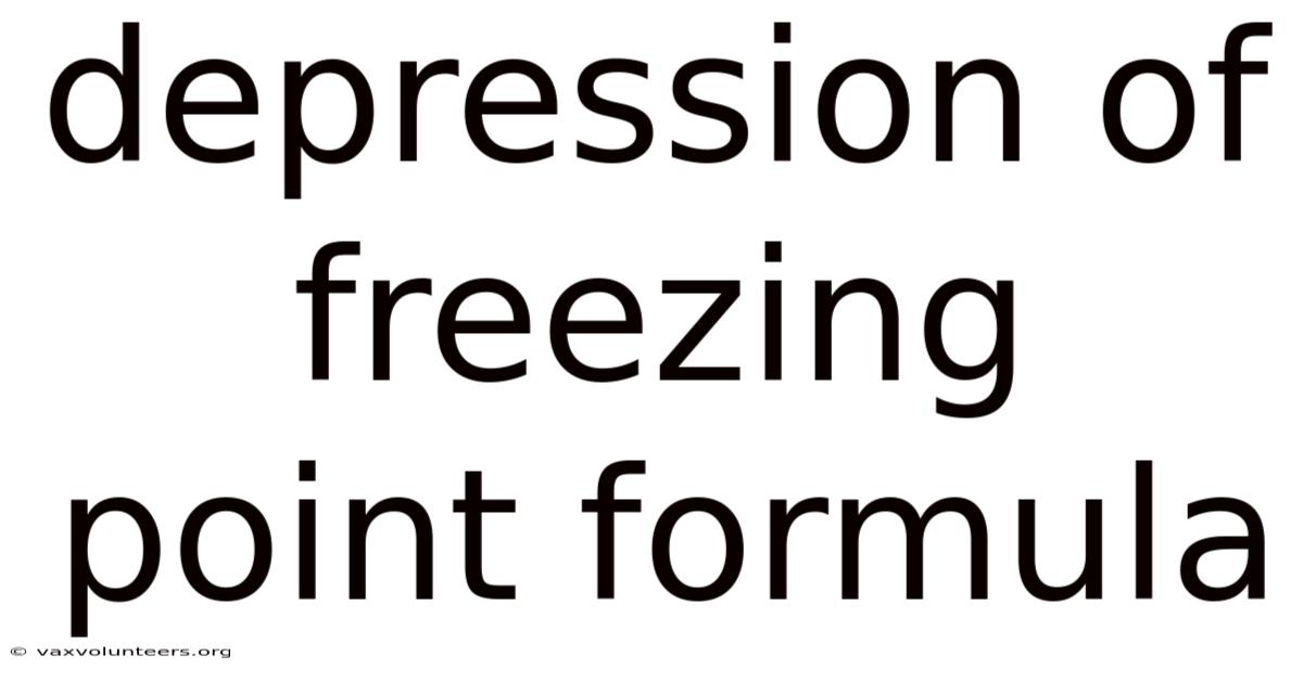 Depression Of Freezing Point Formula