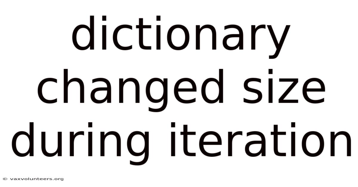 Dictionary Changed Size During Iteration