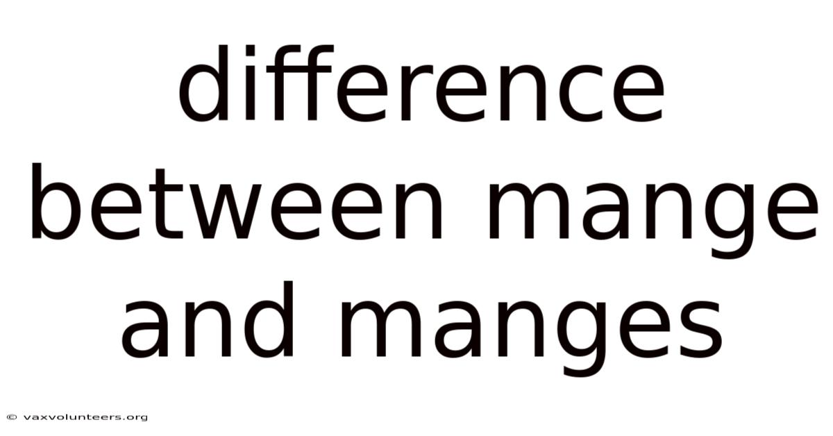 Difference Between Mange And Manges