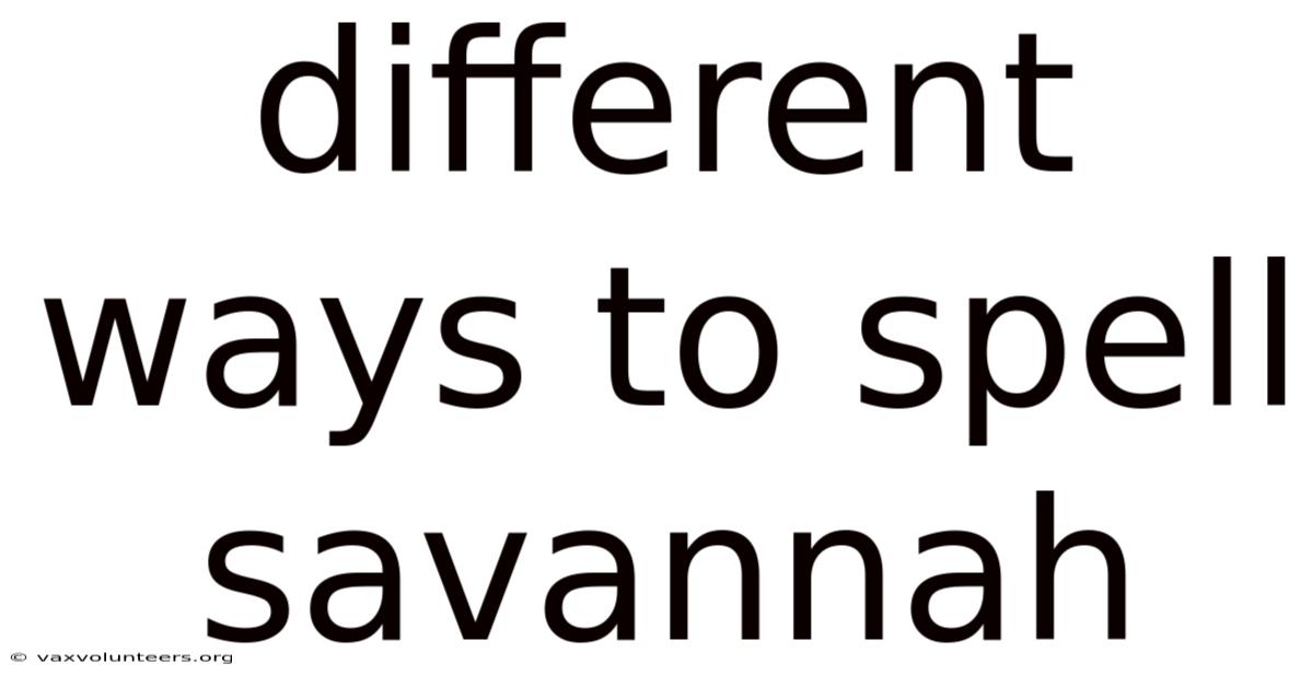 Different Ways To Spell Savannah