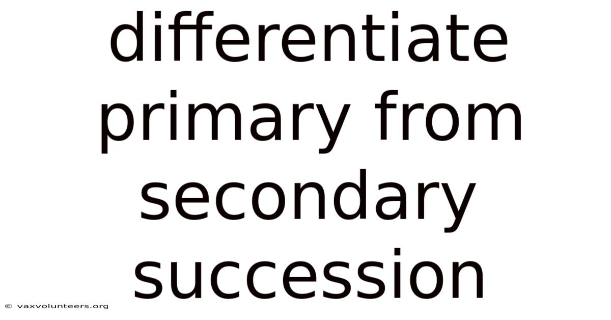 Differentiate Primary From Secondary Succession