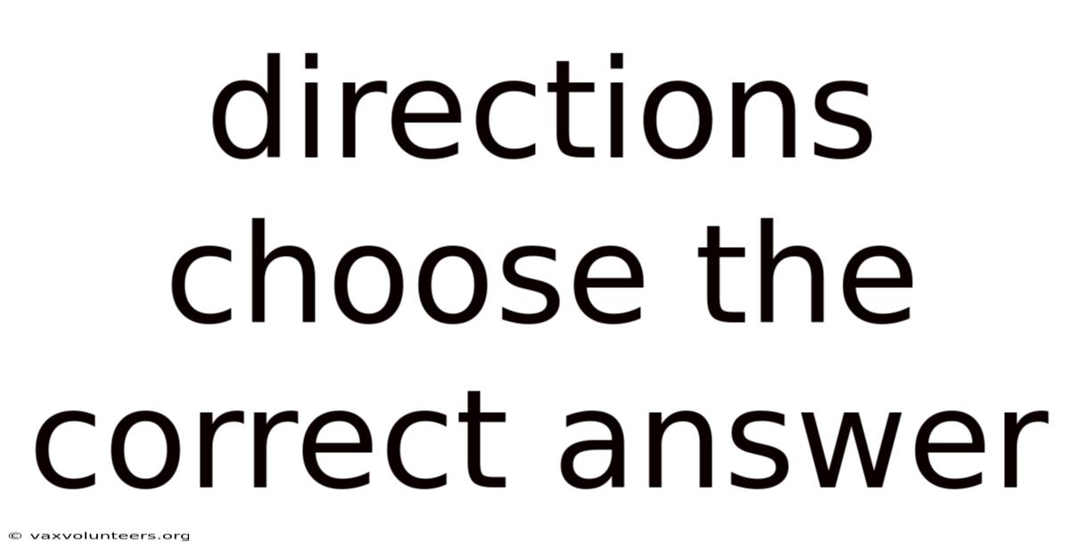 Directions Choose The Correct Answer
