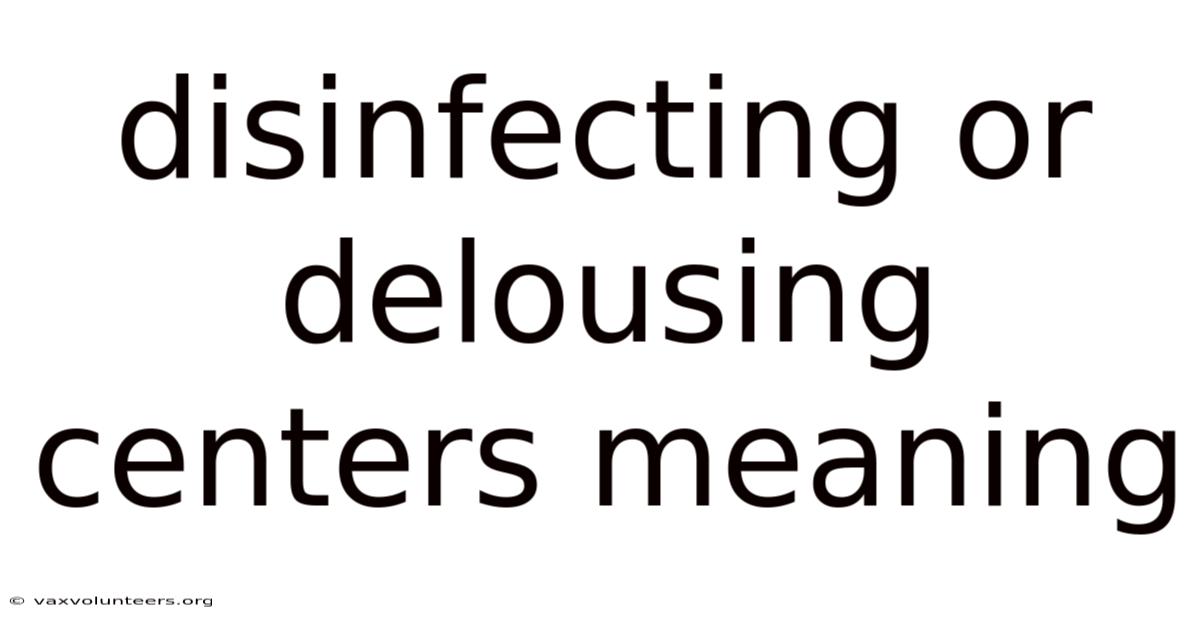 Disinfecting Or Delousing Centers Meaning