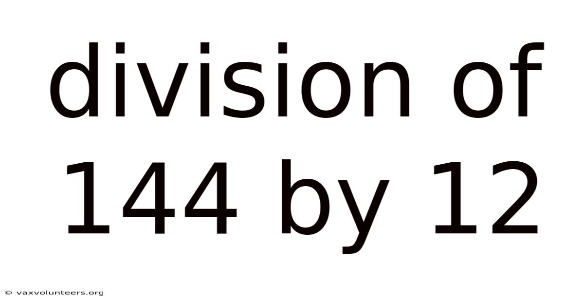 Division Of 144 By 12