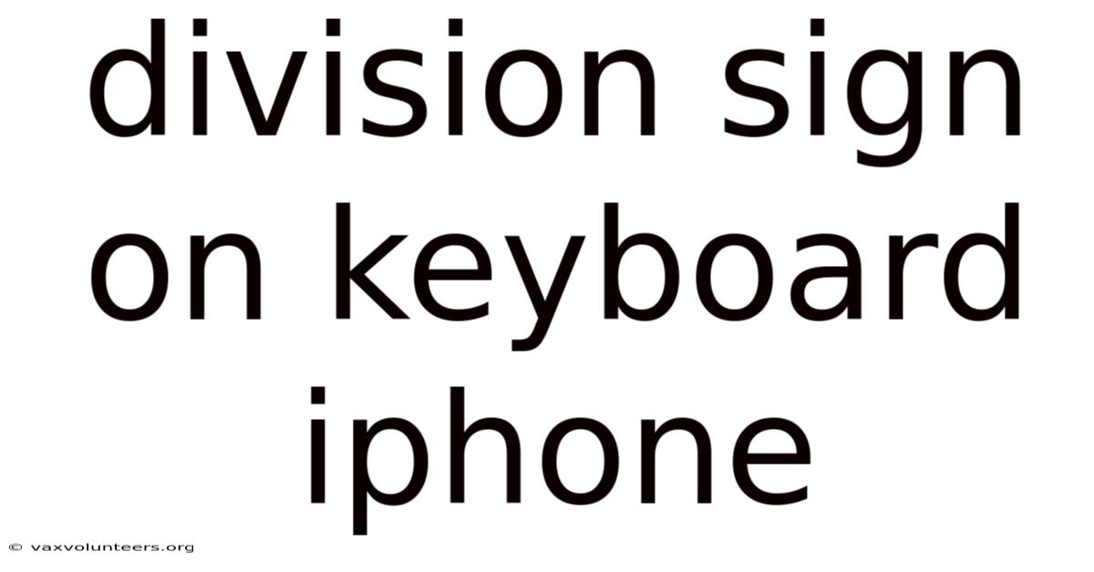Division Sign On Keyboard Iphone
