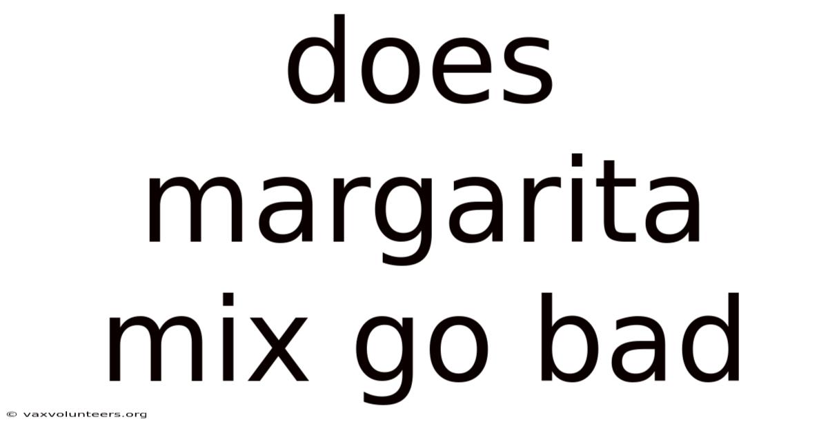 Does Margarita Mix Go Bad