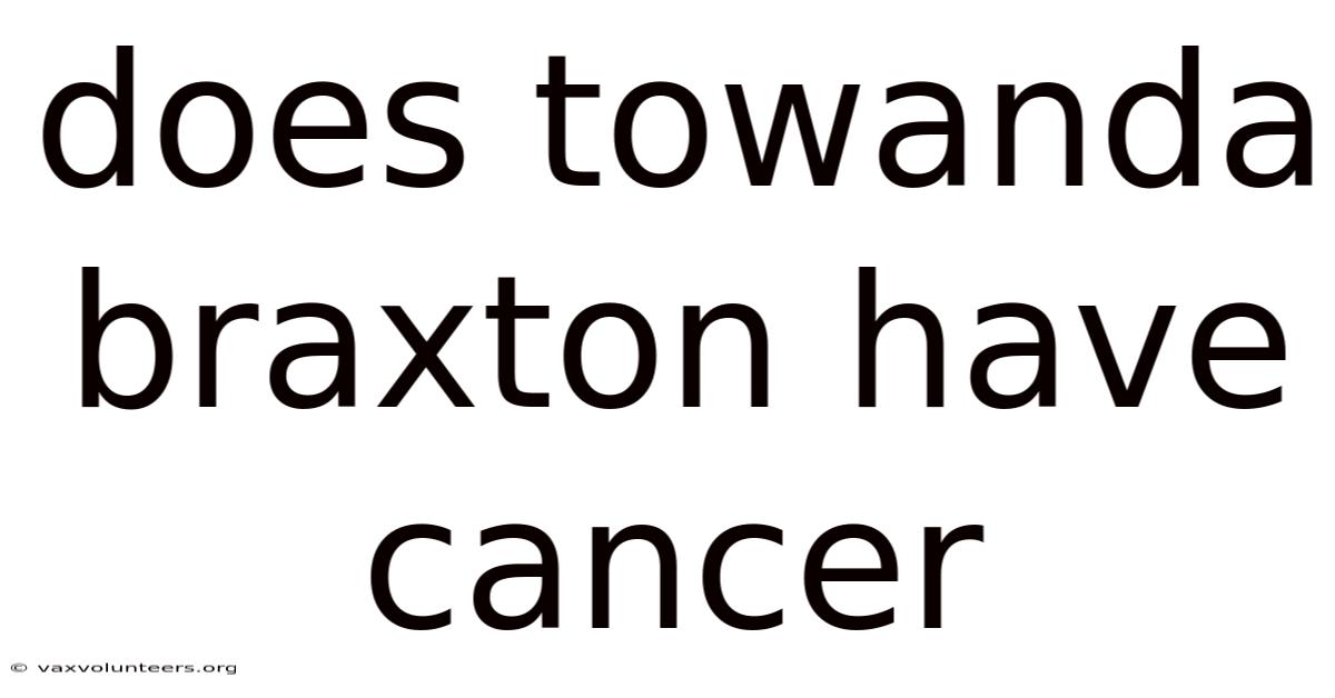 Does Towanda Braxton Have Cancer