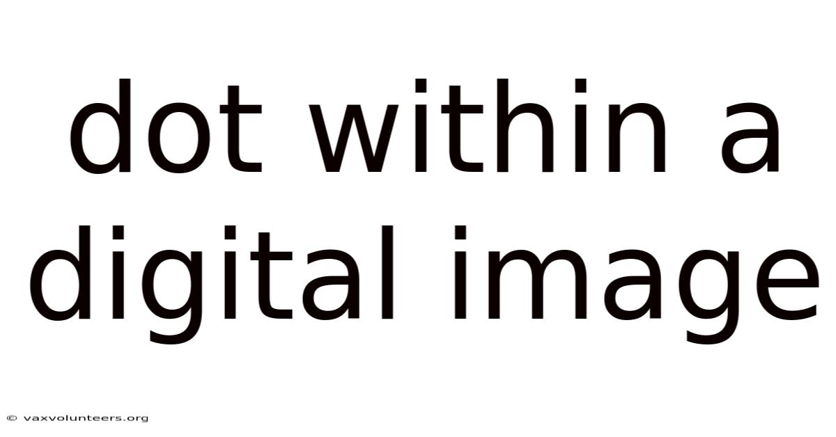Dot Within A Digital Image