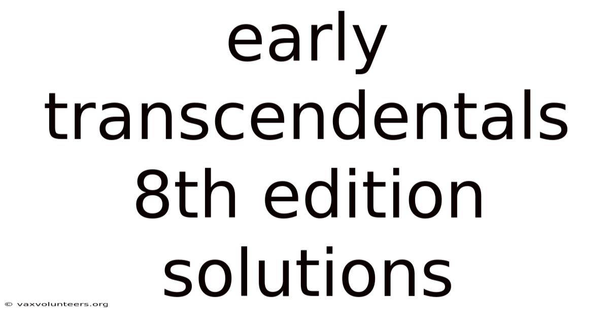 Early Transcendentals 8th Edition Solutions