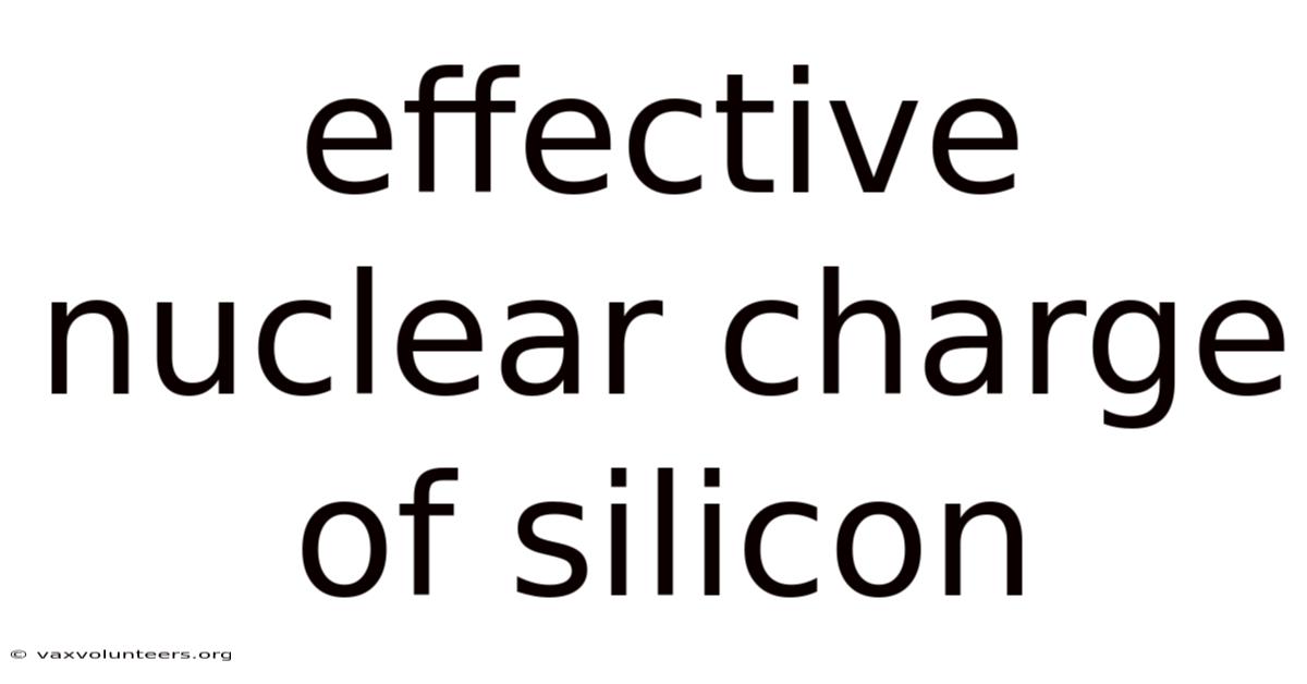 Effective Nuclear Charge Of Silicon