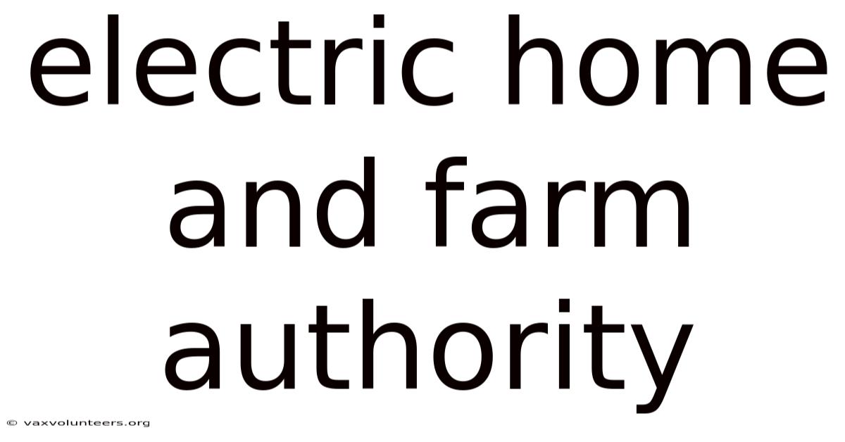 Electric Home And Farm Authority