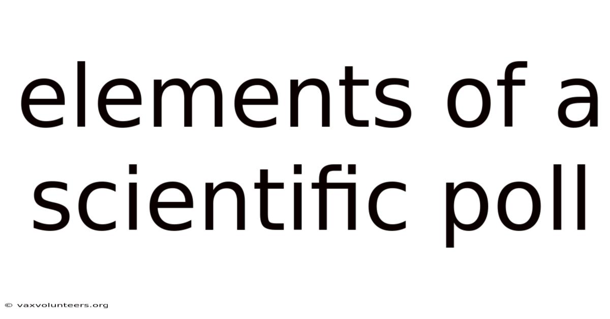 Elements Of A Scientific Poll