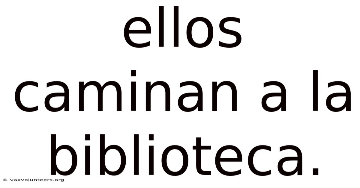 Ellos Caminan A La Biblioteca.
