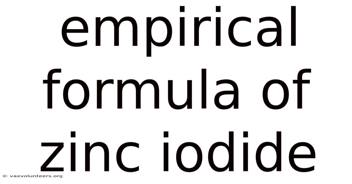 Empirical Formula Of Zinc Iodide