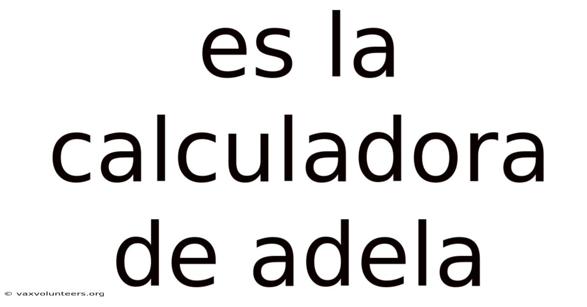 Es La Calculadora De Adela