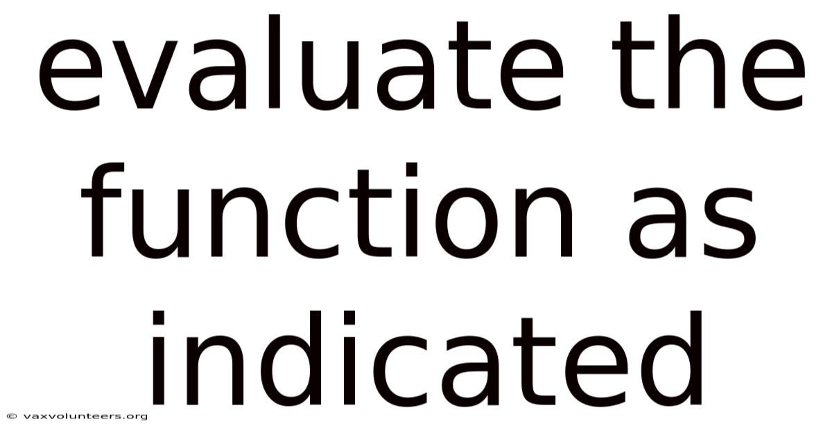 Evaluate The Function As Indicated