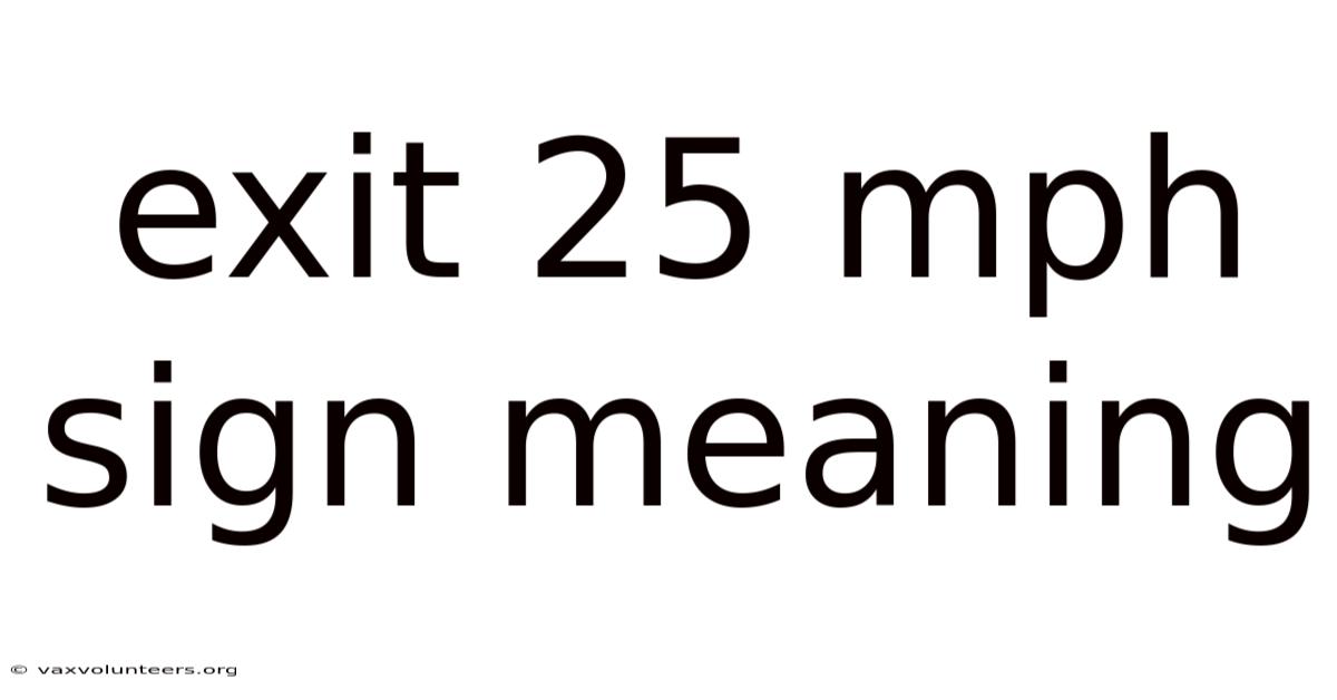 Exit 25 Mph Sign Meaning