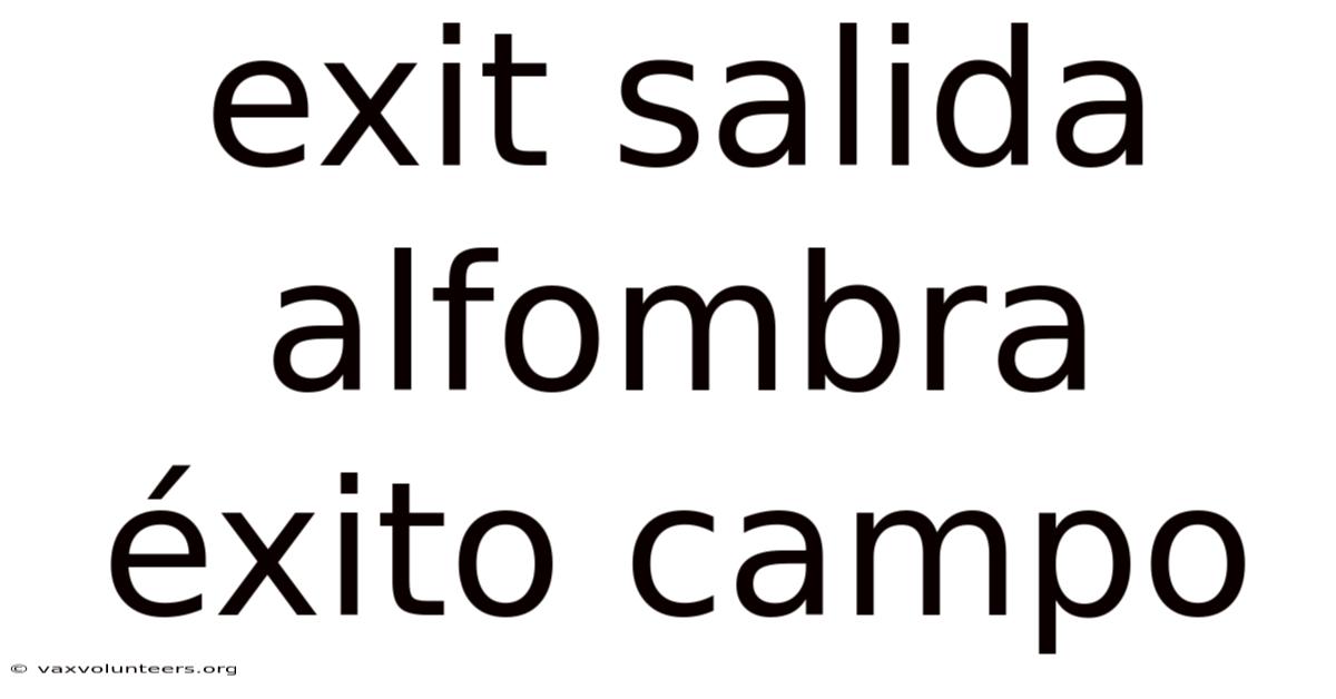 Exit Salida Alfombra Éxito Campo