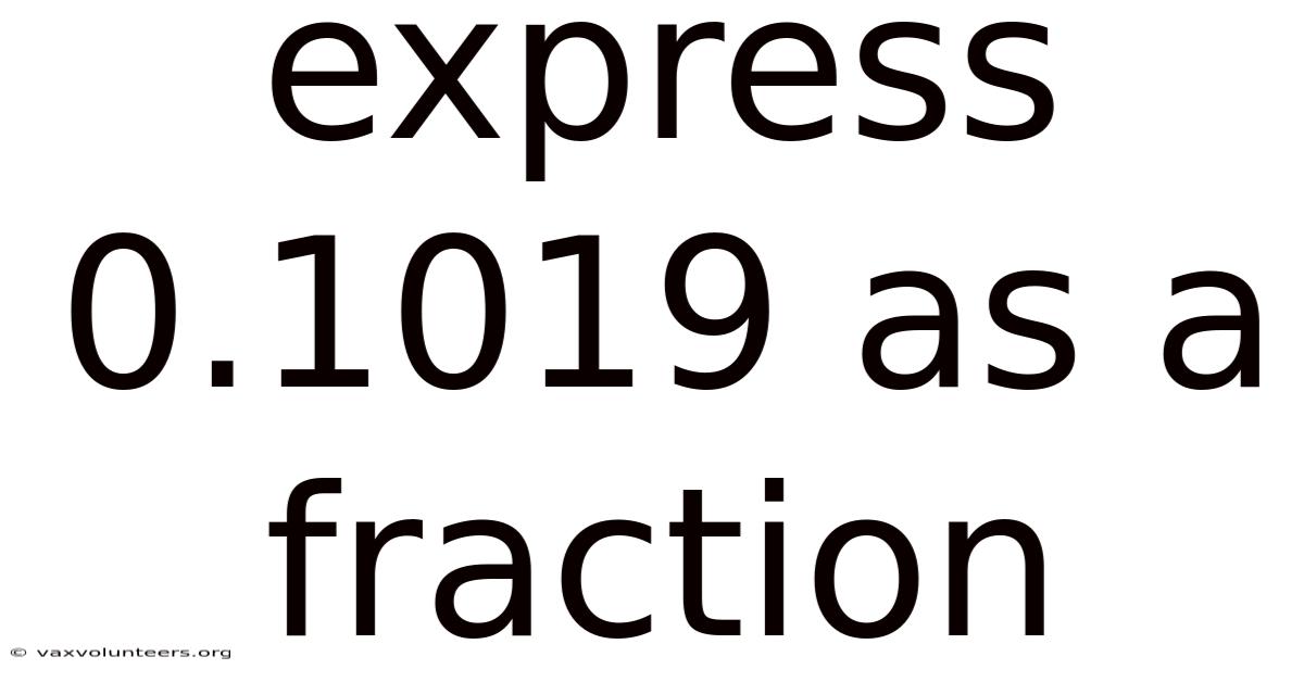 Express 0.1019 As A Fraction