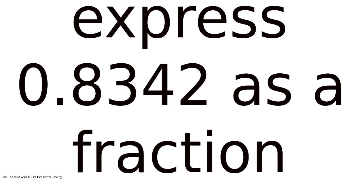 Express 0.8342 As A Fraction