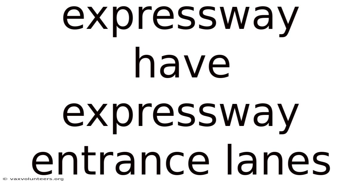 Expressway Have Expressway Entrance Lanes