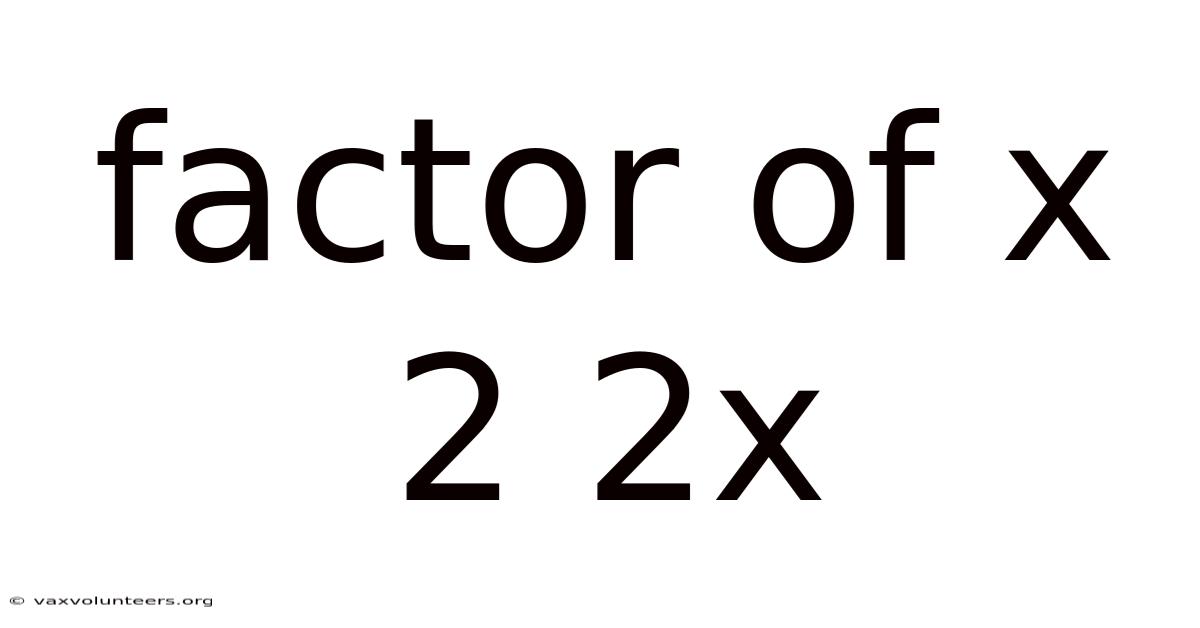 Factor Of X 2 2x