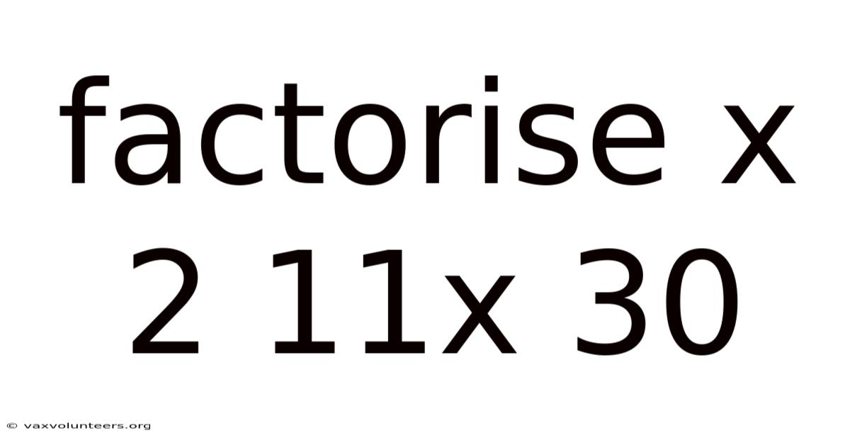 Factorise X 2 11x 30