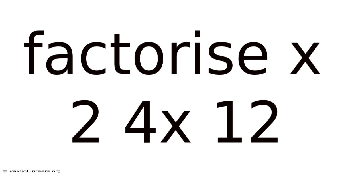 Factorise X 2 4x 12