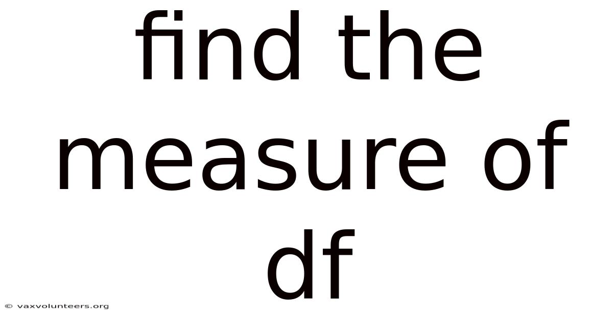 Find The Measure Of Df