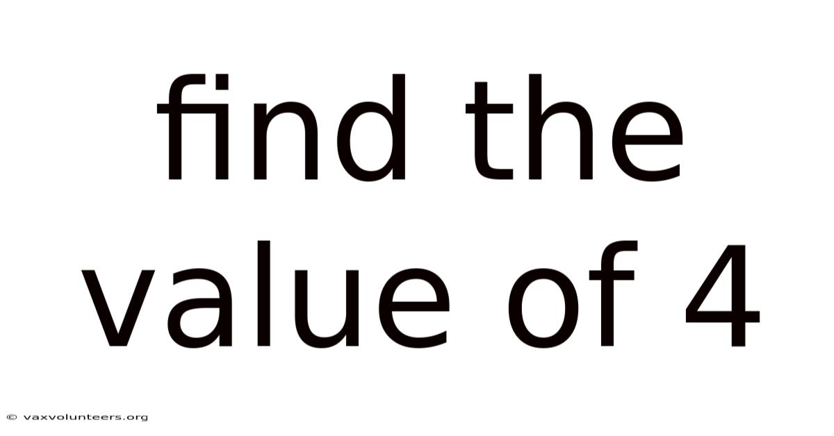 Find The Value Of 4