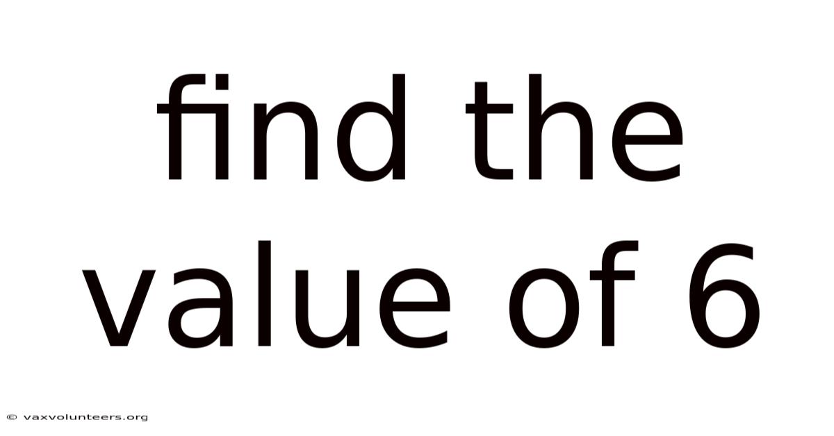 Find The Value Of 6