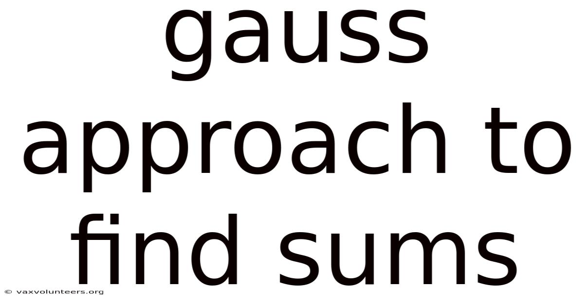 Gauss Approach To Find Sums