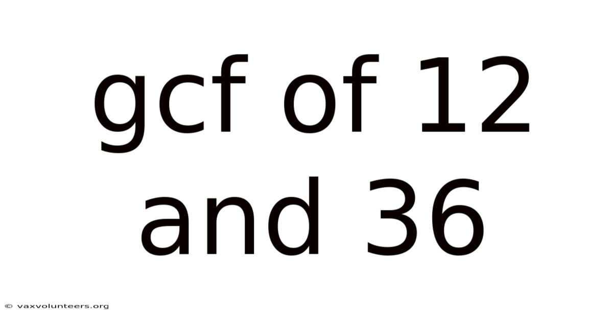 Gcf Of 12 And 36