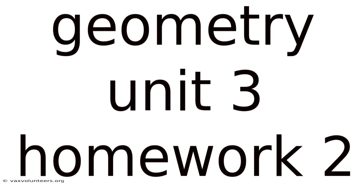 Geometry Unit 3 Homework 2