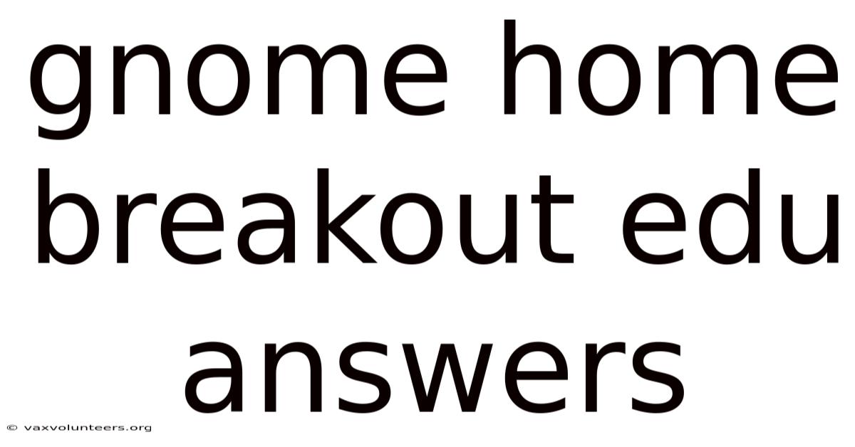 Gnome Home Breakout Edu Answers