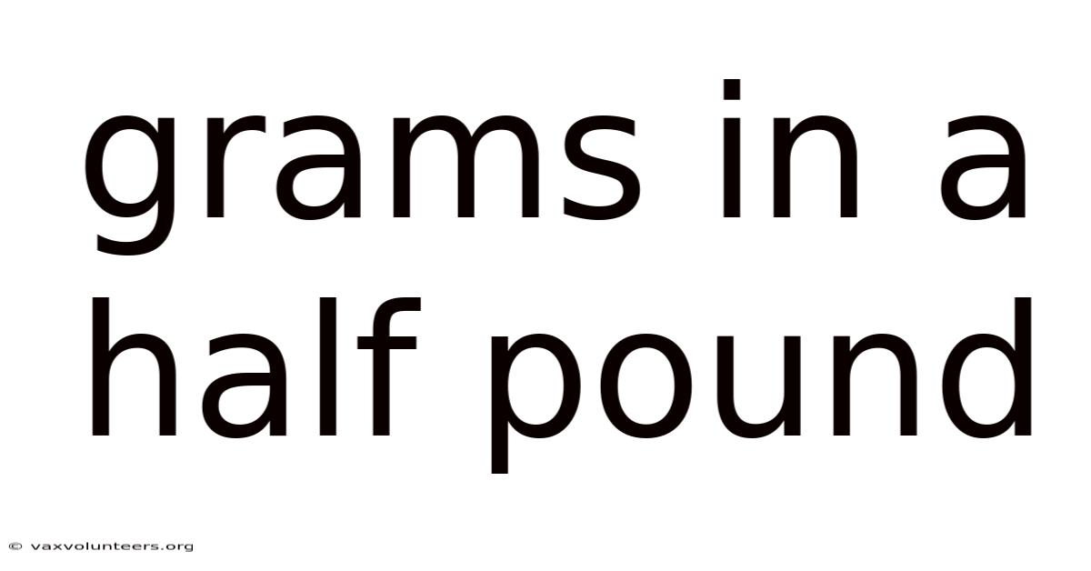 Grams In A Half Pound