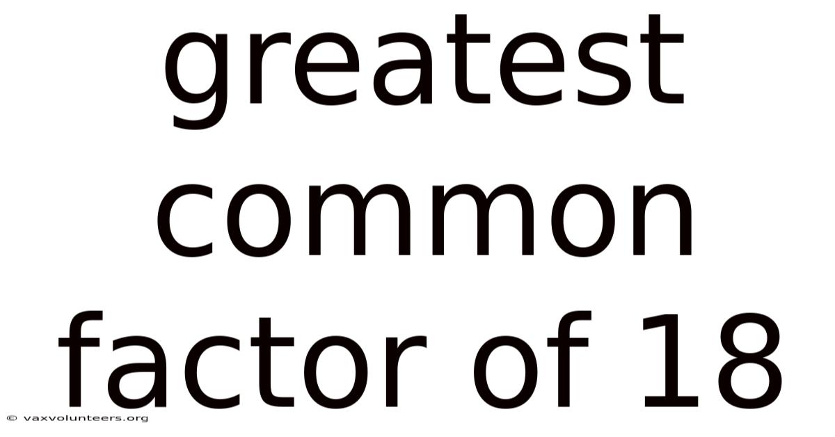 Greatest Common Factor Of 18