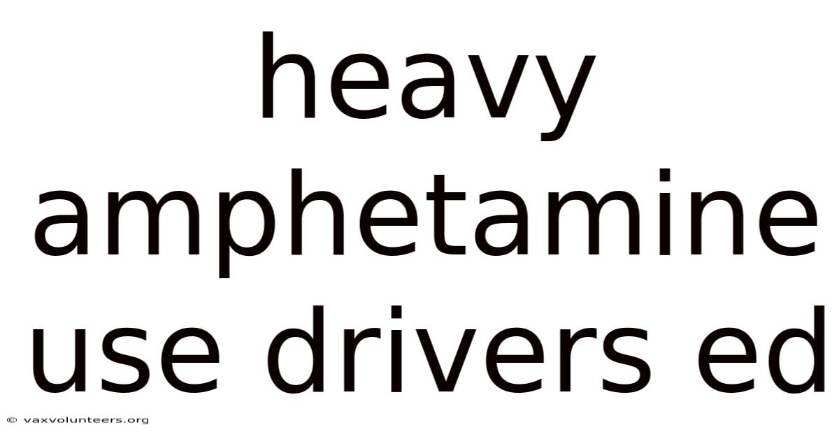Heavy Amphetamine Use Drivers Ed