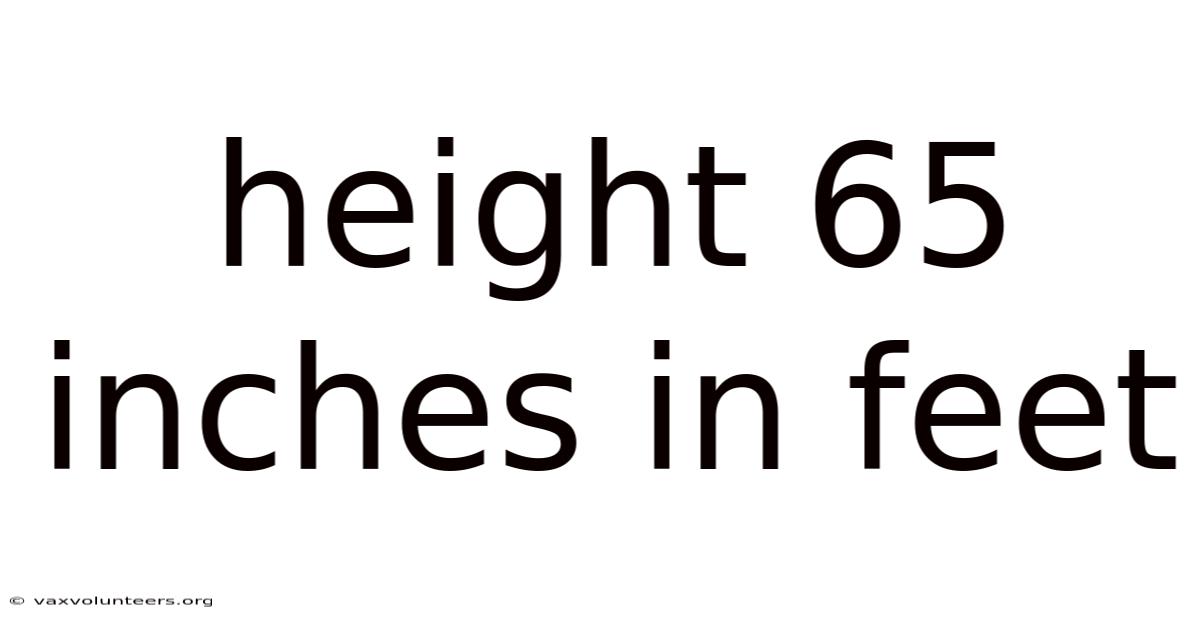 Height 65 Inches In Feet