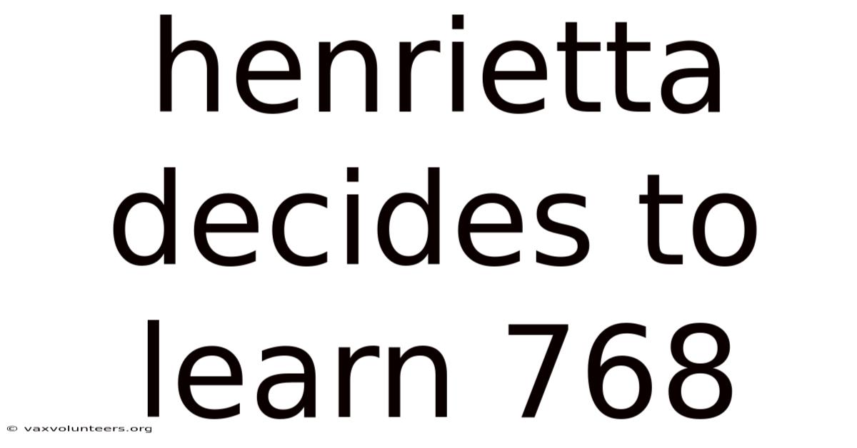 Henrietta Decides To Learn 768