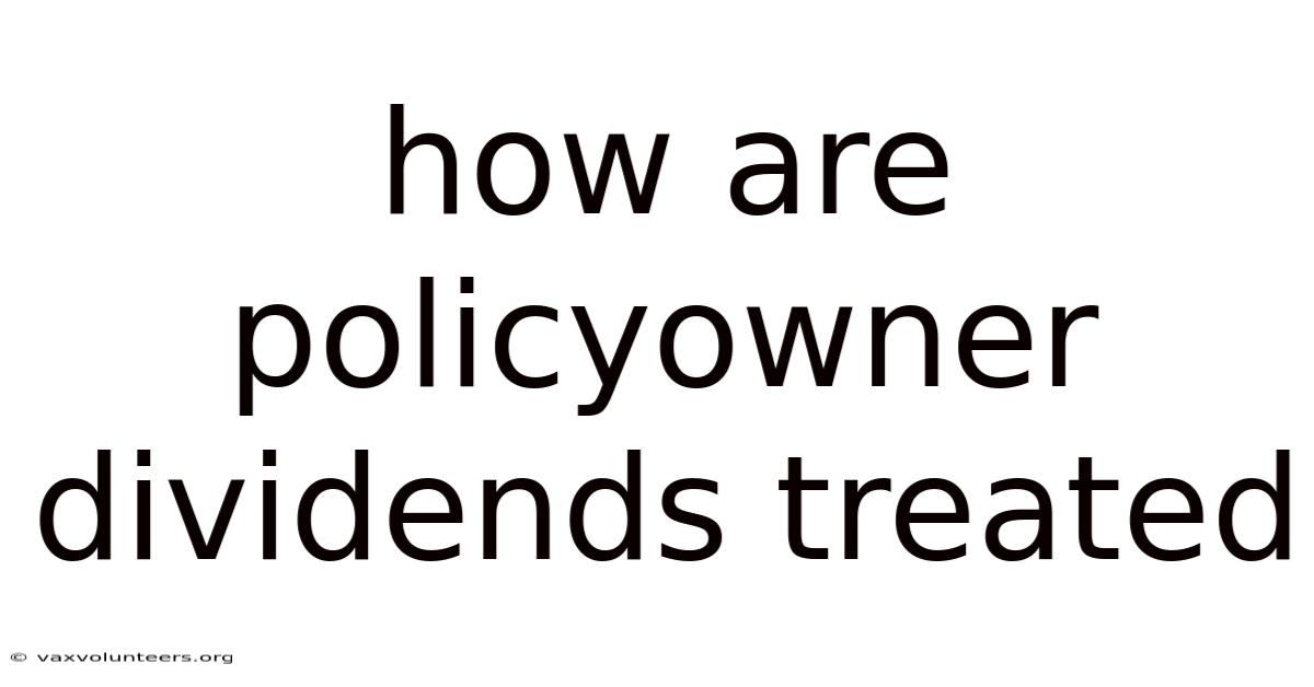 How Are Policyowner Dividends Treated