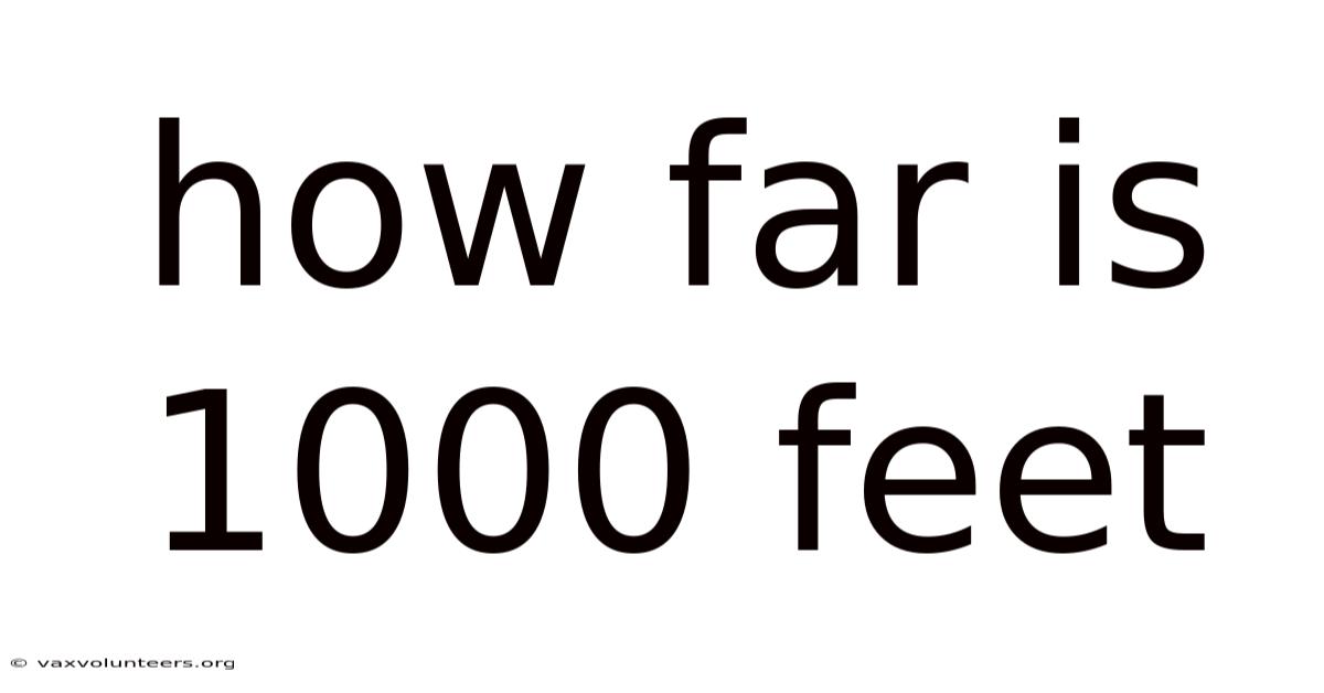 How Far Is 1000 Feet