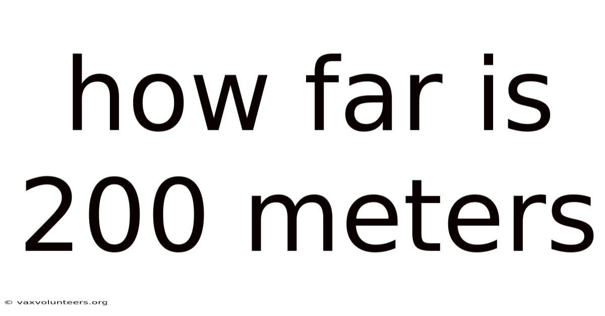 How Far Is 200 Meters